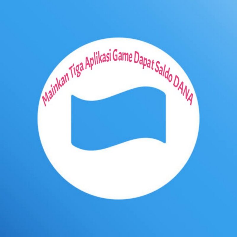 Tiga Aplikasi Game Seru, hadiah Saldo Dana