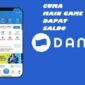 Santai sambilbermain game, dapat transferan saldo DANA.