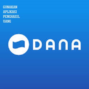 Aplikasi Penghasil Uang dapatkan tambahan saldo DANA