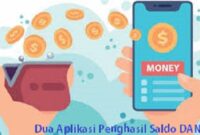 Bisa dicoba dua aplikasi penghasil saldo DANA