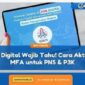 ASN dan PPPK Wajib aktifkan Akun ASN Digital