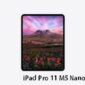Penampakan iPad Pro 11 M5 Nano-Texture Glass