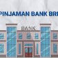 Daftar pinjaman KUR BRI terbaru