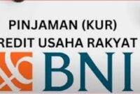 Tabel Angsuran, Syarat, dan Cara Pengajuan Pinjaman Modal Usaha Lengkap KUR BNI