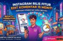 Instagram kini bisa edit komentar