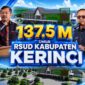 Rp 137,5 M untuk pembangunan RSUD Kerinci