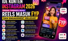 Instagram 2026 Berubah Total! 9 Ide Konten Viral agar Reels Masuk FYP dan Engagement Meledak
