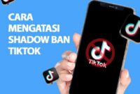 Cara mengatasi TikTok kena shadowban