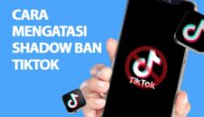 Cara mengatasi TikTok kena shadowban
