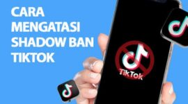Cara mengatasi TikTok kena shadowban