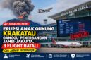 Ilustrasi dua penerbangan Jambi-Jakarta dibatalkan dampak erupsi gunung anak krakatau