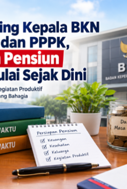 Pesan Penting Kepala BKN untuk PNS dan PPPK, Persiapan Pensiun Harus Dimulai Sejak Dini