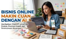 Cara Menggunakan ChatGPT untuk Mengembangkan Bisnis Online, dari Mencari Ide hingga Strategi Pemasaran