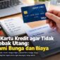 Waspada jebakan utang kartu kredit