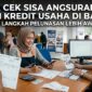 Cara Cek Sisa Angsuran KUR dan Kredit Usaha di Bank