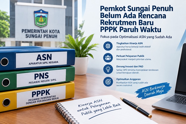 Pemkot Sungai Penuh tidak Buka rekrutmen PPPK Waktu baru