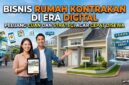 Peluang bisnis kontrakan di era digitalisasi